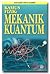 Siri Kamus Istilah MABBIM: Kamus Fizik: Makanik Kuantum
