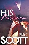 His Passion: A Novel