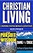 Christian Living by Alex Uwajeh