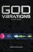 God Vibrations Study Guide:...