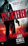 Splintered by Jamie Schultz