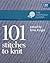101 Stitches to Knit