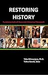 Restoring History (Fundamentals of Accurate Historical Research)