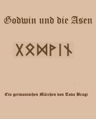 Godwin und die Asen - Ein germanisches Märchen (German Edition)