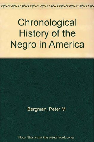 The Chronological History of the Negro in America (Textbook Binding)