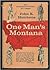 One Man's Montana: An Informal Portrait of a State