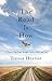 The Road Is How: A Prairie Pilgrimage through Nature, Desire and Soul