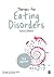 Therapy for Eating Disorders: Theory, Research & Practice (Therapy in Practice)