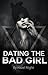 Dating The Bad Girl