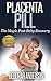 Placenta Pill by Deborah Anderson