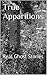 True Apparitions: Real Ghos...