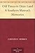 Old Times in Dixie Land A Southern Matron's Memories by Caroline E. Merrick