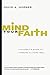 Mind Your Faith by David A. Horner