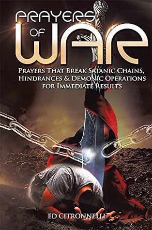 PRAYERS OF WAR: Prayers that Break Satanic Chains, Hindrances & Demonic Operations (Kindle Edition)