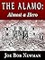 The Alamo - Almost A Hero