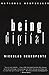 Being Digital by Nicholas Negroponte