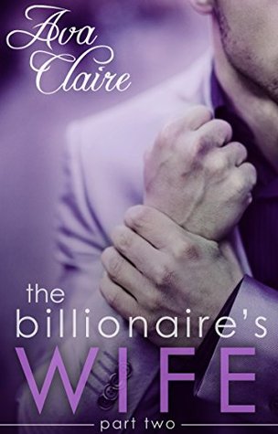 The Billionaire's Wife (The Billionaire's Wife, #2)