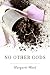 No Other Gods by Margaret Ward