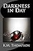 Darkness In Day (Daylight #2)
