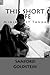 This Short Life by Sanford Goldstein