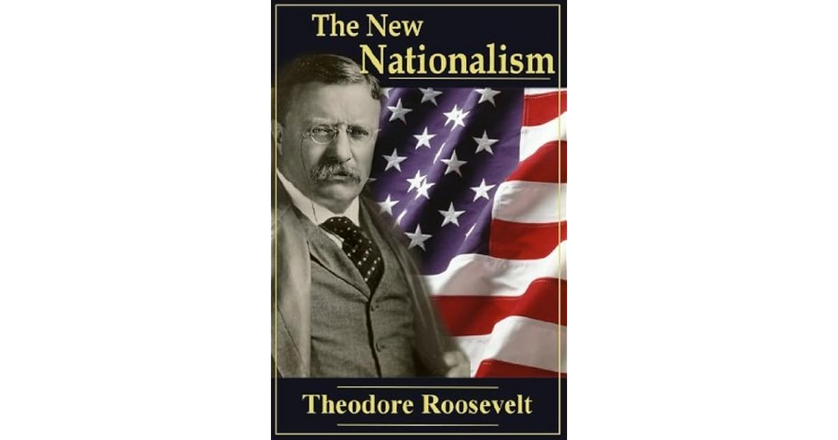 The New Nationalism by Theodore Roosevelt