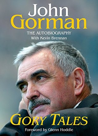 Gory Tales: The Autobiography of John Gorman (Kindle Edition)