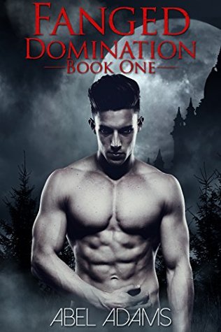 Fanged Domination - Book 1 (Kindle Edition)