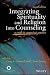 Integrating Spirituality an...