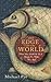 The Edge of the World by Michael Pye The Edge of the World by Michael Pye