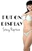 Put on Display (Exhibition Erotica Bundle)