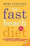 The Fast Beach Diet: The Super-Fast 6-Week Programme to Get You in Shape for Summer The Fast Beach Diet: The Super-Fast 6-Week Programme to Get You in Shape for Summer
