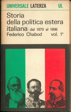 Storia della politica estera italiana dal 1870 al 1896 Vol. 1 (Paperback)