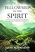 Fellowship in the Spirit: A...