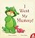 I Want My Mummy! by Tracey Corderoy