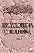 The Encyclopedia Cthulhiana: A Guide to Lovecraftian Horror (Call of Cthulhu)