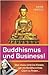 Buddhismus und Business!