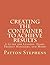 Creating the Container to Achieve Results by Patton Stephens