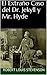 El extraño caso del Dr. Jekyll y Mr. Hyde