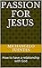 Passion for Jesus by Michangelo Fuentes