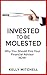 Invested to be Molested: Why you should fire your Financial Advisor NOW