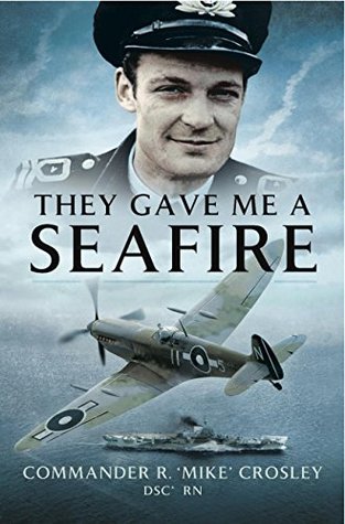They Gave Me a Seafire (Kindle Edition)