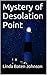 Mystery of Desolation Point