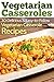 Vegetarian Casseroles: 30 D...