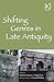 Shifting Genres in Late Antiquity