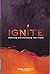 Ignite: Refining and Purifying Your Faith