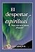 El Despertar Espiritual: Para vivir en el eterno ¡Presente! (Spanish Edition)