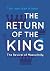 The Return of the King: A b...