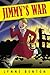 JIMMY'S WAR
