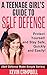 A Teenage Girl’s Guide To Self Defense - Protect Yourself and Stay Safe, Quickly and Easily! (Self Defense Made Simple Series)