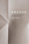 Groove: A Phenomenology of Rhythmic Nuance Book cover for Groove: A Phenomenology of Rhythmic Nuance